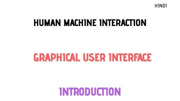 Explain Graphical User Interface|Human Machine Interaction