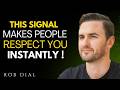The Hidden Signal That Makes People Respect You Instantly | Rob Dial Motivation |