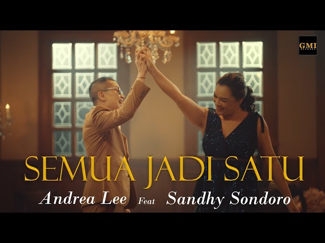 SEMUA JADI SATU - ANDREA LEE FT. SANDHY SONDORO [Official Music Video] class=