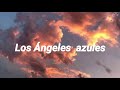 (Letra) Entrega de amor. Los Ángeles azules