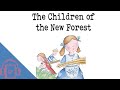 The Children of the New Forest by Frederick Marryat (FULL Audiobook)