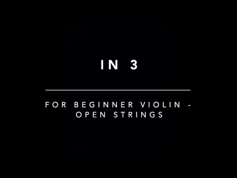 VIOLIN: In 3 - Open Strings