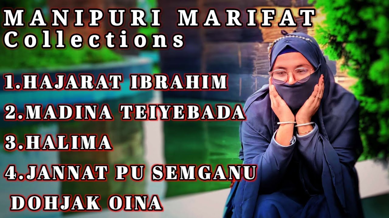 MANIPURI MARIFAT & NAAT COLLECTION ll #Manipuri ll #MvNAEEMUDDIN ♥️ 🎶