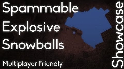Spammable Explosive Snowballs [Showcase]
