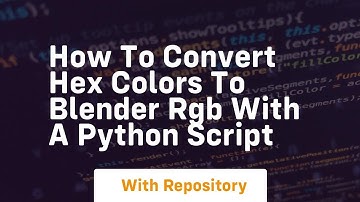 How to convert hex colors to blender rgb with a python script