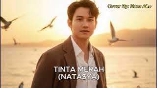 Natasya - Tinta Merah | Hans Ale Cover Version