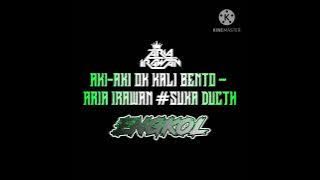 AKI-AKI OK KALI BENTO _ ARIA IRAWAN #SUKA DUCTH 2021.mp3