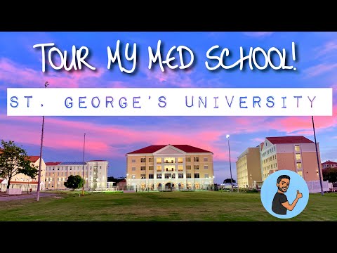 CAMPUS TOUR of St. George’s School of Medicine