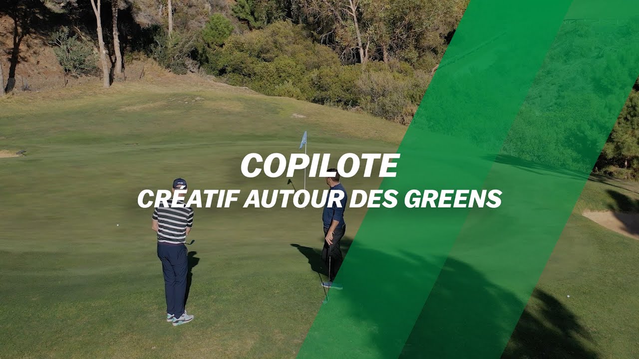 Copilote : Créatif autour des greens