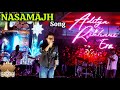 Aditya Rikhari NASAMAJH Aditya Rikhari Playlist Aditya Rikhari Concert Hindi Songs Sad Songs 