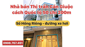 🔵 Bán nhà Cần Giuộc Giá rẻ trung tâm thị trấn cách Quốc lộ 50 200m, ngã 3 Tân Kim 400m #NH062105
