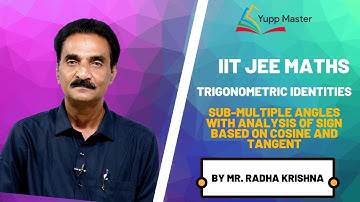 Trigonometric Identities-7 | IIT JEE Maths (English) | Class XI | Mr.Radha Krishna
