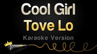 Tove Lo - Cool Girl (Karaoke Version)