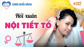 Buổi 11 Hồi xuân cùng Ngọc Anh | Diện Chẩn Làm Đẹp