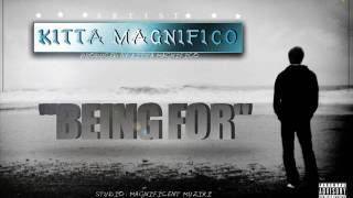 KITTA MAGNIFICO - BEING FOR (audio official)