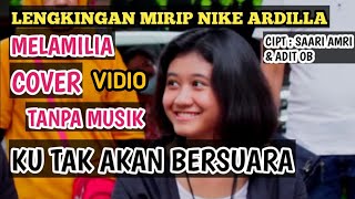 Ku Tak Akan Bersuara - Nike Ardilla ( Cover Lisa AP ) Tanpa Musik