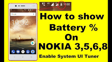 Nokia 3,Nokia 5, hidden features How To show battery percentage % | How to enable System UI Tuner