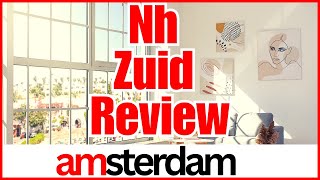 🔴 ✅ Nh Amsterdam Zuid Review 2023  #amsterdam #Nh Amsterdam Zuid