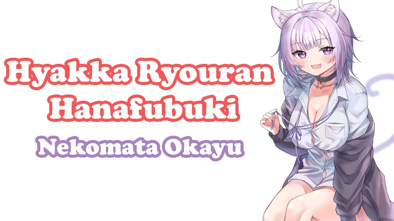 Nekomata Okayu 百花繚乱花吹雪 Hyakka Ryouran Hanafubuki Hololive Idol Project Youtube