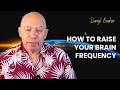 Darryl Bashar 2025 | How to Raise Your Brain Frequency: Using Sound to Enhance Your Experience!