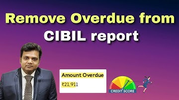 How to clear Overdue in CIBIL report?