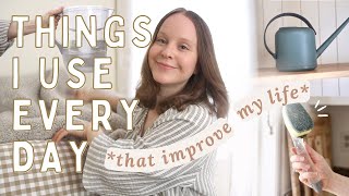 20 Things I Use Every Day (That Improve My Life) | Home, Health + Organization