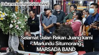 Selamat Jalan Rekan Juang Kami 'Marlundu Situmorang' Marsada Band (Dokumentasi Marsada Band)