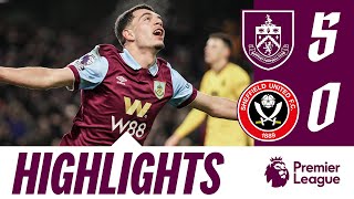 Clarets DOMINATE in Turf Clash! | HIGHLIGHTS | Burnley 5 - 0 Sheffield Utd