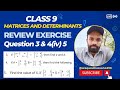 Review Exercise 1 Q3,4(iv),5|Chapter 1|Class9|Matrices &amp; Determinants|Waqas Ul Hassan