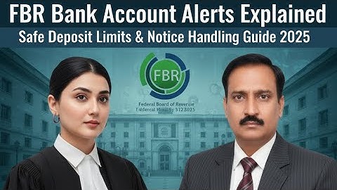 FBR Bank Account Alerts Explained | Safe Deposit Limits & Notice Handling Guide 2025