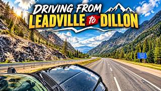 Driving from Leadville to Dillon, Colorado | Mountain Drive