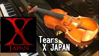 【Tears(X JAPAN)】をバイオリンで演奏してみました！YOSHIKI(violin)