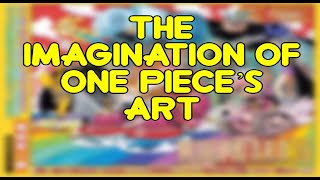 The Imagination Of One Piece’s Art | FT. Sailor