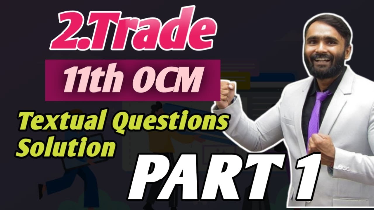 11th Ocm|Chapter No 02|TRADE|Textual Question's Solution |Part 1