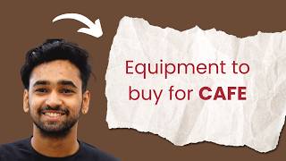 Essential Equipment for Starting a Cafe: Cafe Equipment Checklist