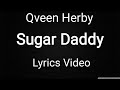 Qveen Herby- Sugar Daddy Lyrics