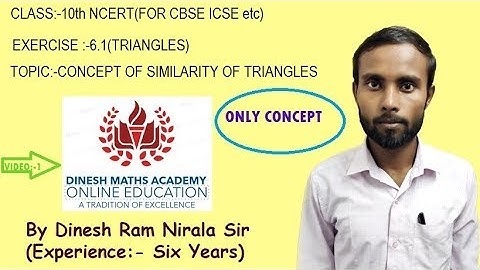 NCERT SOLUTION CLASS 10TH TRIANGLE  CHAPTER 6.1VIDEO FOR CBSE ICSE VIDEO  1 BY DINESH RAM NIRALA SIR