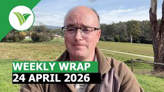TasFarmers Weekly Wrap - 24 April 2026