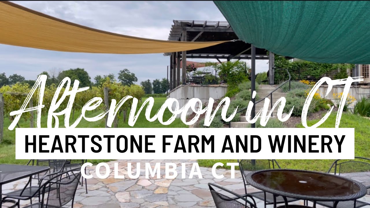 Heartstone Farm and winery Columbia CT YouTube