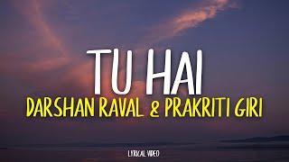 Tu Hai - Darshan Raval | Prakriti Giri | Lyrical Video | Unied Studios