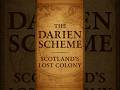 The Darien Scheme: Scotland’s Lost Colony: Short History #shorts #history #education