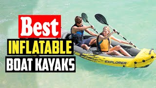 ✅Top 10 Best Inflatable Boat Kayaks 2026 Reviews