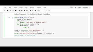 Day 19 : Python Program to Find the Smallest Divisor of an Integer Python Program To Find The Smallest Divisor Of An Integer