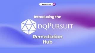 Introducing the Remediation Hub | DQ Pursuit screenshot 2