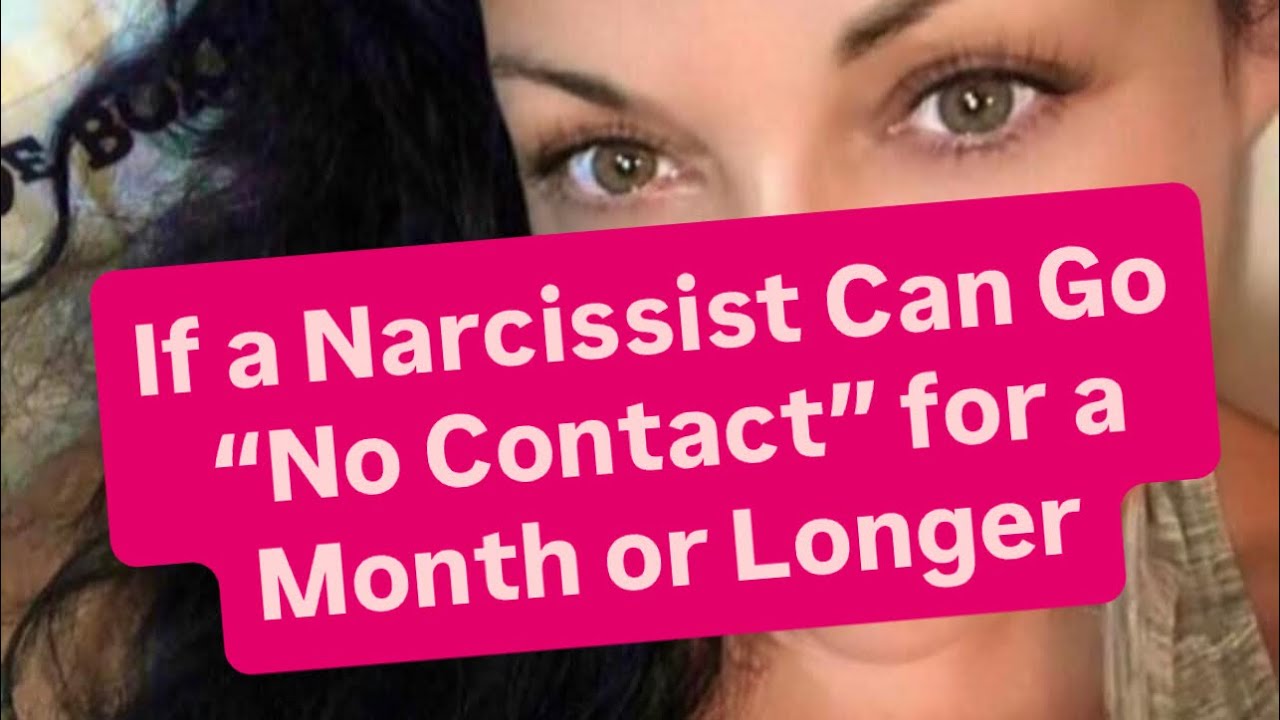 If a Narcissist Can Go “No Contact” for a Month or Longer | #narcissist #narcissism