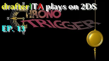 Chrono Trigger Nintendo 2DS Playthrough #13 - The Fiendlord
