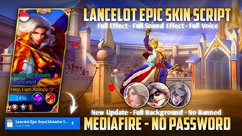 Lancelot Epic Royal Matador Skin Script No Password MediaFire Full Effect And Sound Necrokeep Patch