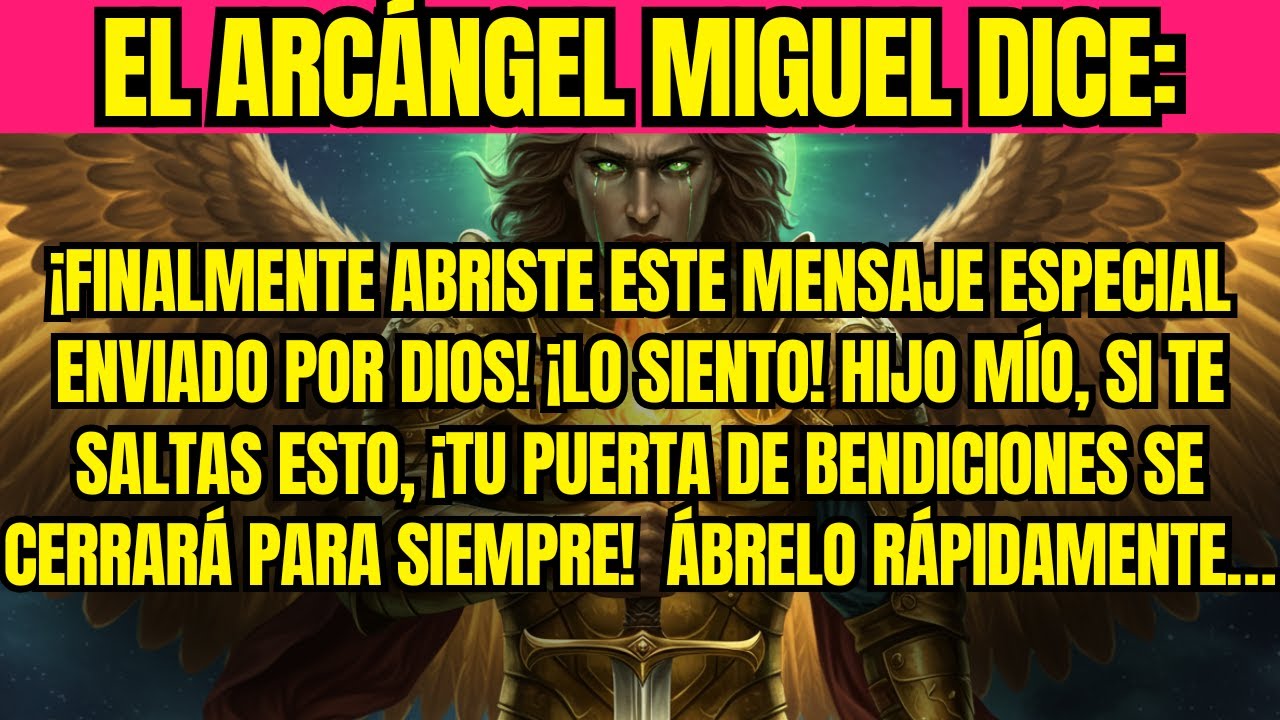 El Arcángel Miguel dice: este mensaje especial de Dios te estaba ...