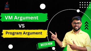 Vm arguments Vs Program Arguments