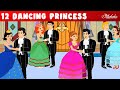 12 Dancing Princess + 3 Dancing Princesses | Bedtime Stories for Kids in English | Fairy Tales